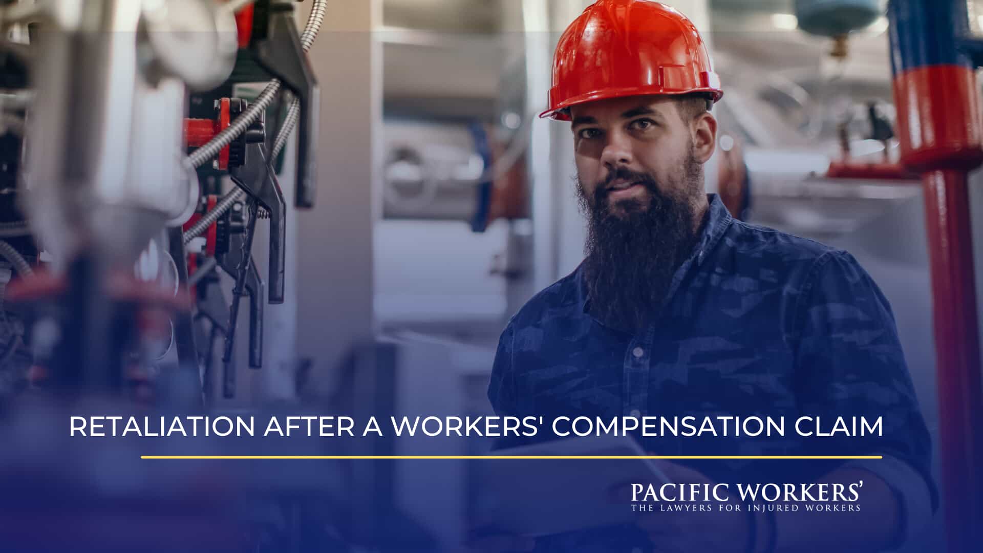 Retaliation after a Workers' Compensation Claim in California